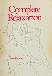 Cover of: Complete relaxation by Steve Kravette