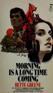 Cover of: Morning is a long time coming by Bette Greene
