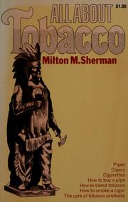 Cover of: All about tobacco by Milton M. Sherman