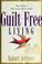 Cover of: Guilt--free living