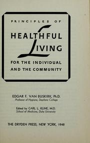 Cover of: Principles of healthful living by Edgar Flandreau Van Buskirk