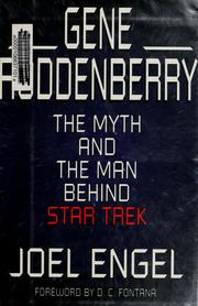 Cover of: Gene Roddenberry: the myth and the man behind Star trek