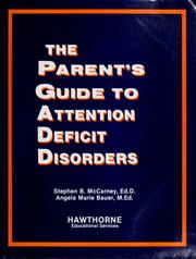 Cover of: The parent's guide to attention deficit disorders by Stephen B. McCarney