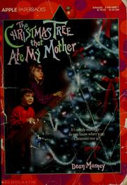 Cover of: The Christmas tree that ate my mother by Dean Marney