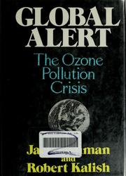 Cover of: Global alert: the ozone pollution crisis