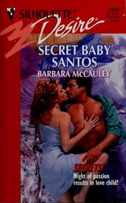 Cover of: Secret Baby Santos (Secrets) by Barbara McCauley