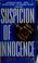 Cover of: Suspicion of innocence