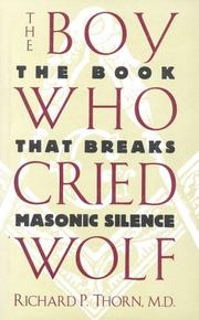 Cover of: The boy who cried wolf: the book that breaks Masonic silence