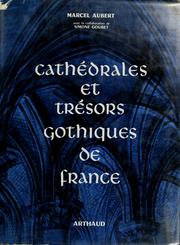 Cover of: Cathédrales et trésors gothiques de France.