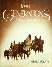 Cover of: To all generations: a study of church history