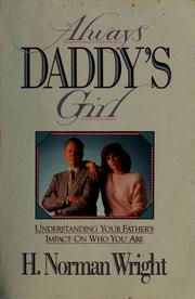 Cover of: Always daddy's girl: understanding your father's impact on who you are