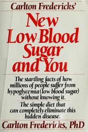 Cover of: Carlton Fredericks' New low blood sugar and you by Carlton Fredericks