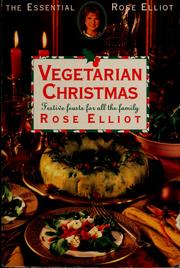 Cover of: Vegetarian Christmas: over 150 recipes for every festive occasion