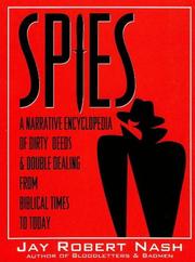 Cover of: Spies: a narrative encyclopedia of dirty deeds and double dealing from biblical times to today