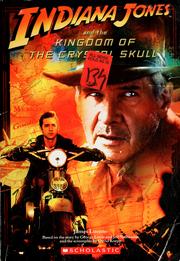 Cover of: Indiana Jones and the kingdom of the crystal skull