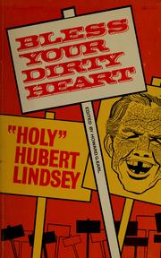 Cover of: Bless your dirty heart. by Hubert Lindsey