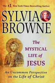 Cover of: The mystical life of Jesus by Sylvia Browne