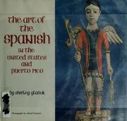 Cover of: The art of the Spanish in the United States and Puerto Rico.