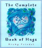 Cover of: The complete book of hugs | Ricky Friedel