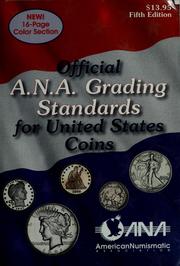 Cover of: The Official American Numismatic Association Grading Standards for United  States Coins (Official American Numismatic Association Grading Standards for United States Coins)