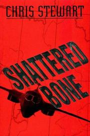 Cover of: Shattered bone by Stewart, Chris