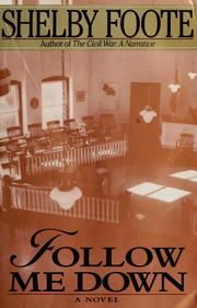 Cover of: Follow me down by Shelby Foote