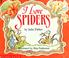 Cover of: I love spiders
