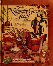 Cover of: Rodale's naturally great foods cookbook: the best foods to use and how to use them in over 400 original recipes