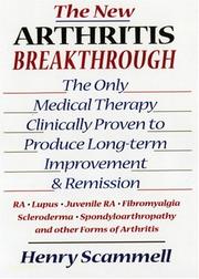 Cover of: The New Arthritis Breakthrough: The Only Medical Therapy Clinically Proven to Produce Long-term Improvement and Remission of RA, Lupus, Juvenile RS, Fibromyalgia, ... & Other Inflammatory Forms of Arthritis