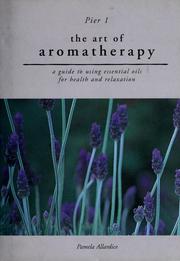 Cover of: The art of aromatherapy