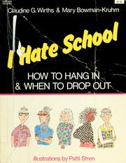 Cover of: I hate school by Claudine G. Wirths
