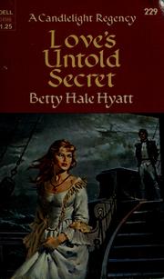 Cover of: Love's Untold Secret by Betty Hale Hyatt