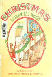 Cover of: Christmas around the world by Emily Kelley