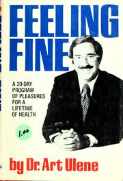 Cover of: Feeling fine: a 20-day program of pleasures for a lifetime of health