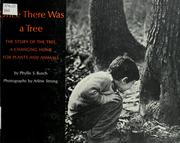 Cover of: Once there was a tree: the story of the tree, a changing home for plants and animals