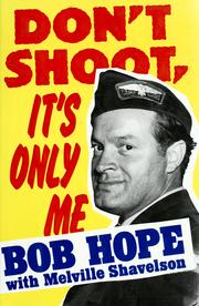 Don't shoot, it's only me by Hope, Bob