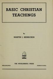 Cover of: Basic Christian teachings. by Martin J. Heinecken