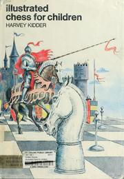 Cover of: Illustrated chess for children. | Harvey Kidder