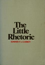 Cover of: The little rhetoric by Edward P. J. Corbett