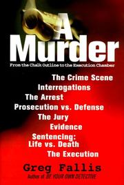 Cover of: Murder: from the chalk outline to the execution chamber