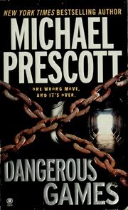 Cover of: Dangerous games by Michael Prescott