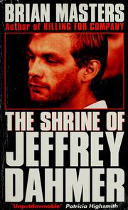 Cover of: The shrine of Jeffrey Dahmer by Brian Masters