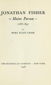 Cover of: Jonathan Fisher, Maine parson, 1768-1847. by Mary Ellen Chase