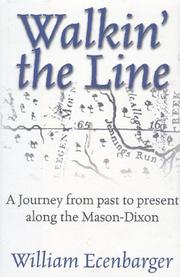 Cover of: Walkin' the line: a journey from past to present along the Mason-Dixon