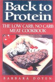 Cover of: Back to Protein: The Low Carb/No Carb Meat Cookbook