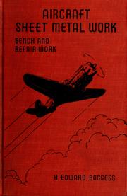 Cover of: Aircraft Sheet Metal Work. Bench and repair work by Harry Edward Boggess