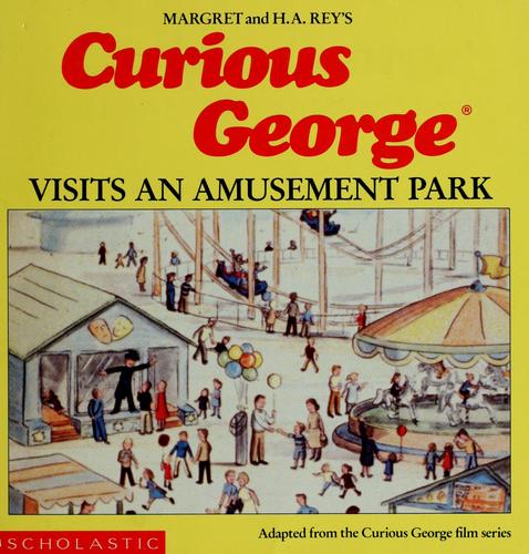 Curious George Visits an Amusement Park by 