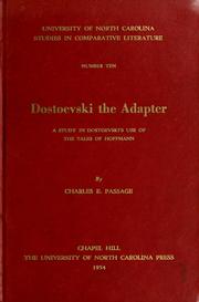 Cover of: Dostoevski the adapter: a study in Dostoevski's use of the tales of Hoffmann