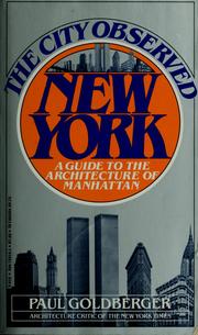 Cover of: The city observed, New York: a guide to the architecture of Manhattan
