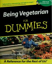 Cover of: Being vegetarian for dummies by Suzanne Havala Hobbs